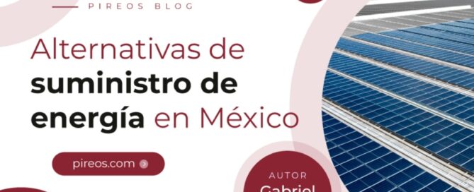 Infografía de Pireos Power: Alternativas de suministro de energía en México, destacando esquemas de suministro básico y calificado.