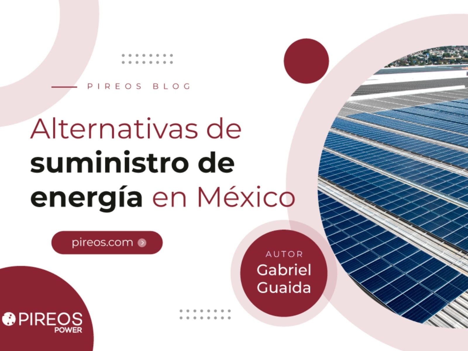 Infografía de Pireos Power: Alternativas de suministro de energía en México, destacando esquemas de suministro básico y calificado.
