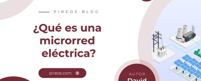 Infografía de Pireos Power que explica qué es una microrred eléctrica y sus componentes de generación solar, almacenamiento y distribución, por David Rosales.