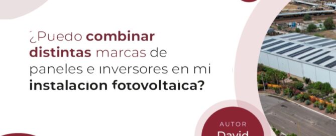 Infografía de Pireos Power que explica si es posible combinar distintas marcas de paneles e inversores en una instalación fotovoltaica, por David Rosales.