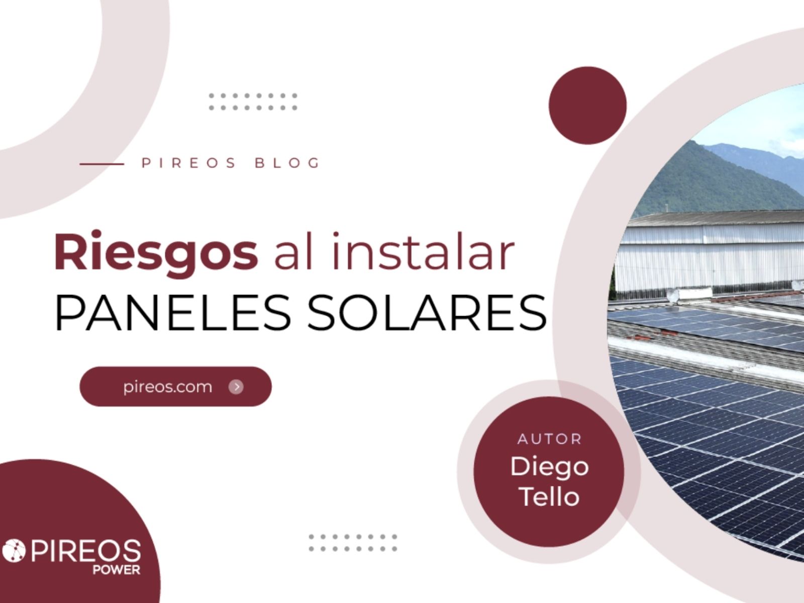 Infografía de Pireos Power sobre los riesgos al instalar paneles solares, destacando fallos de conexión, anclaje inadecuado y materiales de baja calidad, por Diego Tello.