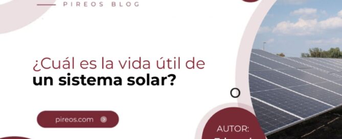 Infografía de Pireos Power que explica cuál es la vida útil de un sistema solar y la degradación anual de los paneles, por Edward Velásquez.