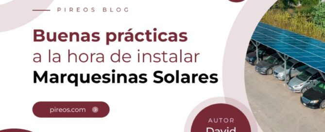 Infografía de Pireos Power sobre las buenas prácticas para instalar marquesinas solares, destacando seguridad, cimentación y cumplimiento normativo.