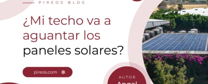 Infografía de Pireos Power que explica si un techo puede aguantar paneles solares, considerando el peso por m² y la capacidad estructural, por Angel Leyva.