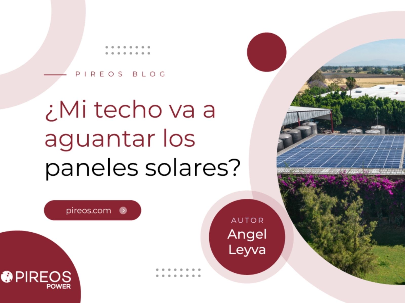Infografía de Pireos Power que explica si un techo puede aguantar paneles solares, considerando el peso por m² y la capacidad estructural, por Angel Leyva.