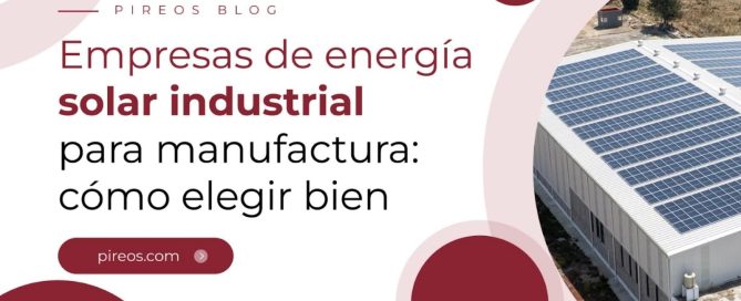 Instalación de paneles solares industriales en el techo de una planta de manufactura, ilustrando un proyecto llave en mano de Pireos Power.