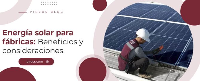 Infografía de PIREOS Power sobre la instalación e ingeniería de energía solar para fábricas.