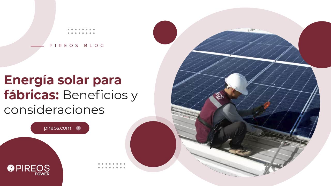 Infografía de PIREOS Power sobre la instalación e ingeniería de energía solar para fábricas.