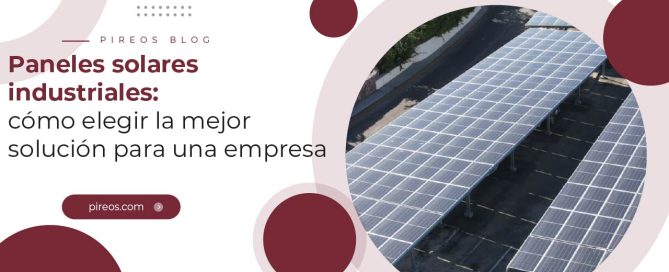 Infografía de PIREOS Power sobre cómo elegir la mejor solución de paneles solares industriales para una empresa.