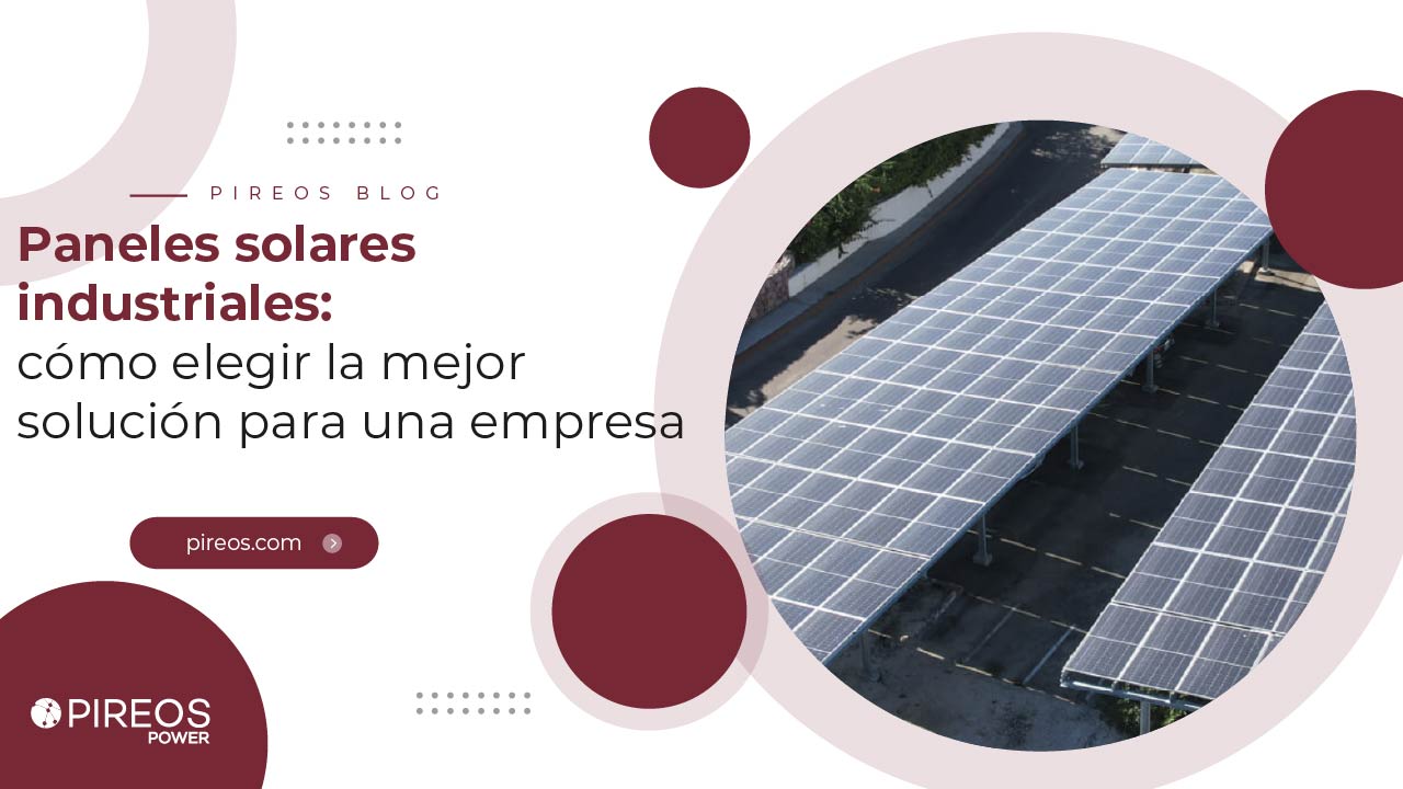 Infografía de PIREOS Power sobre cómo elegir la mejor solución de paneles solares industriales para una empresa.