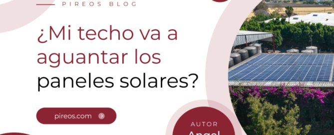 Infografía de Pireos Power que explica si un techo puede aguantar paneles solares, considerando el peso por m² y la capacidad estructural, por Angel Leyva.